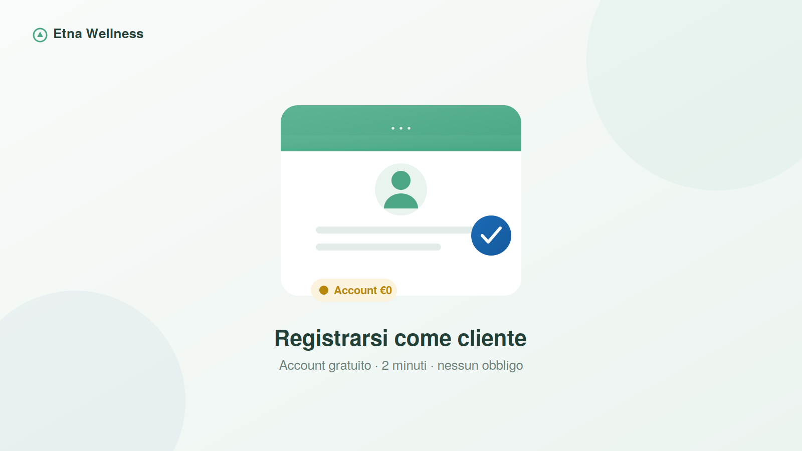 Registrarsi come cliente Etna Wellness: guida pratica alla registrazione gratuita