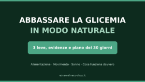 abbassare la glicemia in modo naturale tre leve evidenze e piano dei 30 giorni